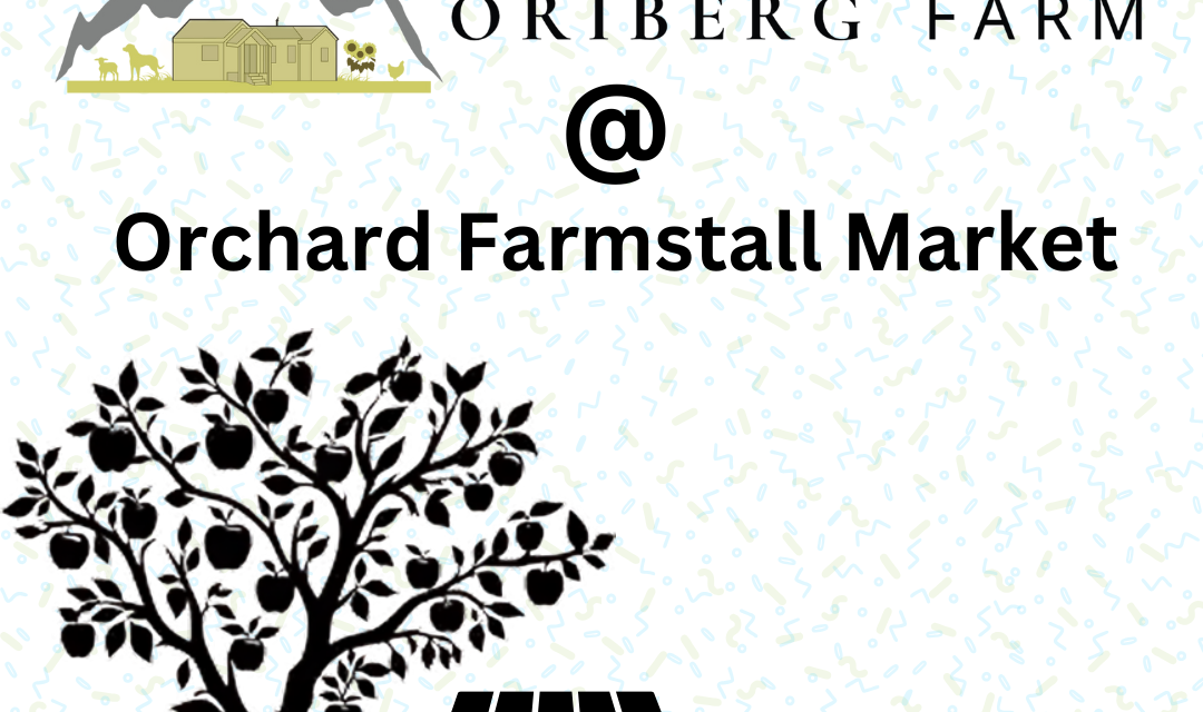 Oriberg Farm at Orchard Farmstall Market